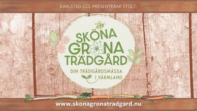 SKÖNA GRÖNA TRÄDGÅRD 11-12 APRIL 2026 - DIN TRÄDGÅRDSMÄSSA I VÄRMLAND